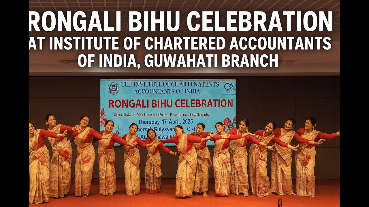 Rangali Bihu Celebration at ICAI, Guwahati Branch on 17.04.2025