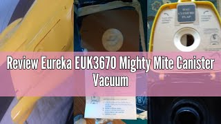 Review Eureka EUK3670 Mighty Mite Canister Vacuum