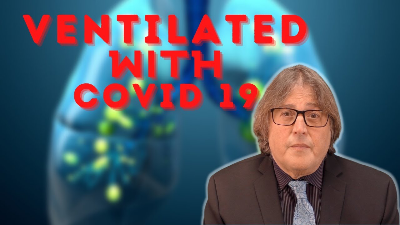 Respiratory Failure COVID-19 What Happens If You Need A Ventilator ?