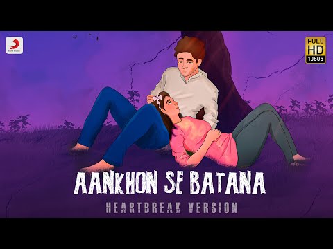 Aankhon Se Batana Heartbreak Version Soumya Mukherjee Harshit Saini Dikshant 