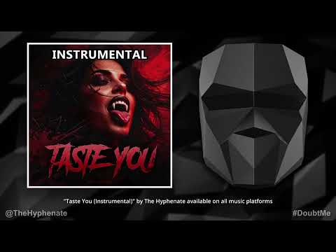 Taste You (Instrumental) [ song ] The Hyphenate
