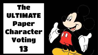 The ULTIMATE Paper Character Voting 13