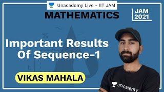 Important Results of Sequence-1 | IIT JAM | Vikas Mahala | JAM 2021 | Unacademy Live