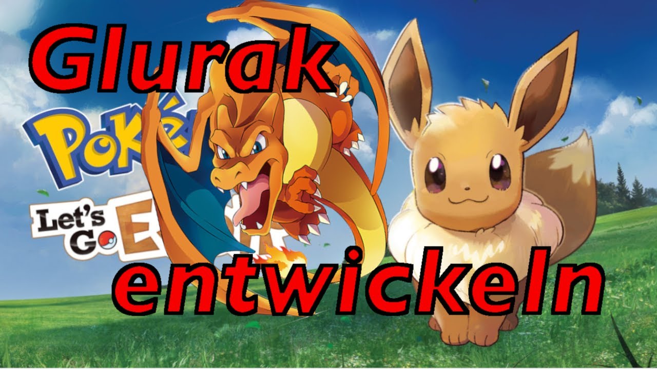 Glutexo zu Glurak in Let´s go Evoli entwickeln 