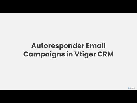 How to create Autoresponder Email Campaigns | Vtiger CRM