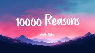 Download Lagu 10000 Reasons - Justin Bieber (Lyrics) MP3