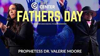 Father’s Day w.  Prophetess Dr. Valerie Moore LIVE