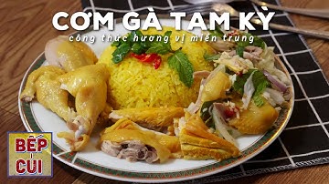 CƠM GÀ TAM KỲ | Cách Nấu Món Cơm Gà Tam Kỳ Hương Vị Miền Trung | Món Ngon Bếp Củi