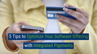 5 Tips to Optimize Your Software Offering with Integrated Payments screenshot 2