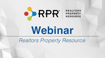 [CRMLS Webinar] REALTORS® Property Resource® (RPR)