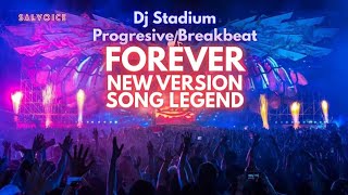 Download Lagu FOREVER NEW VERSION SONG LEGEND REMIX BREAKBEAT FULLBASS • Dj Stadium • Clubbing • Tiktok Viral MP3