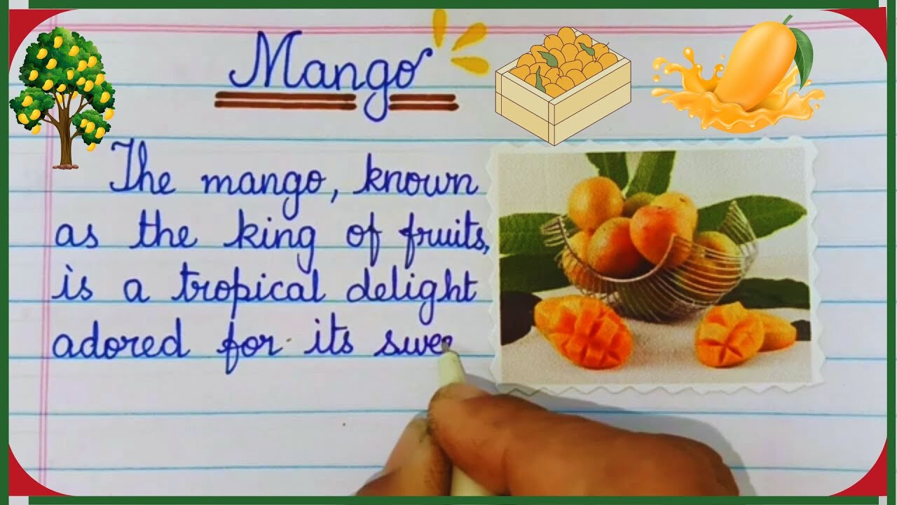 Yummy! Mango Fruit Essay Few Lines Essay on Mango Short Paragaraph