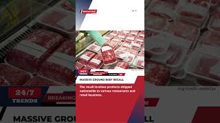 Ground Beef Recall:167,000 Pounds Pulled Over E. Coli Fears!|24/7 Trends| #groundbeef #recall #ecoli