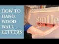 How To Hang Wood Wall Letters | Kids Room Decorating DIY Video How To Hang Wood Wall Letters | Kids Room Decorating DIY Video