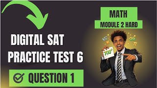 Digital SAT PT6: Math Module 2 Hard Q1