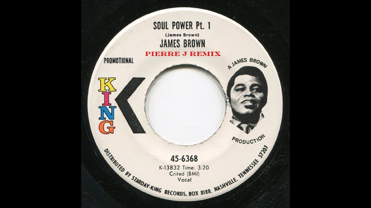 James Brown-Soul Power '74 (Pierre J Remix)