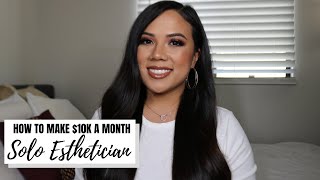 HOW TO MAKE $10K A MONTH AS A SOLO ESTHETICIAN | PART TWO | BUILDING A SOCIAL MEDIA PRESENCE