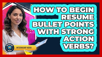 How To Begin Resume Bullet Points With Strong Action Verbs?