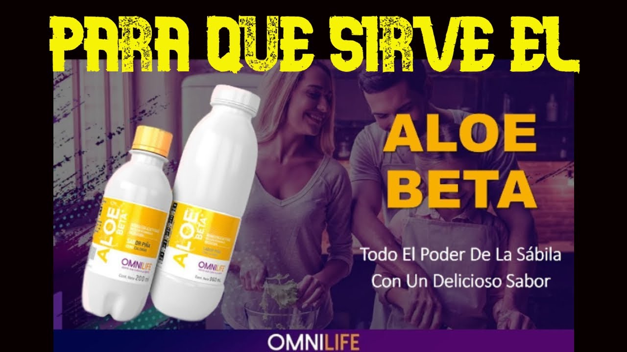 PARA QUE SIRVE EL ALOE BETA DE OMNILIFE / LO QUE NO TE HAN DICHO DEL ...