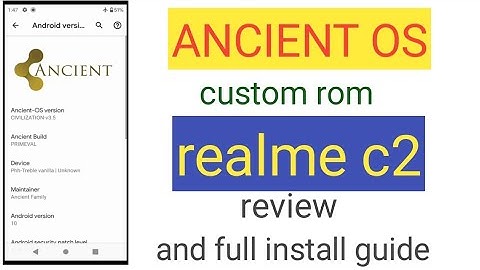 How to Install Custom Rom in Realme C2 how to install custom rom ancient os (using TWRP) | HERO TECH