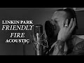 Linkin park  friendly fire acoustic