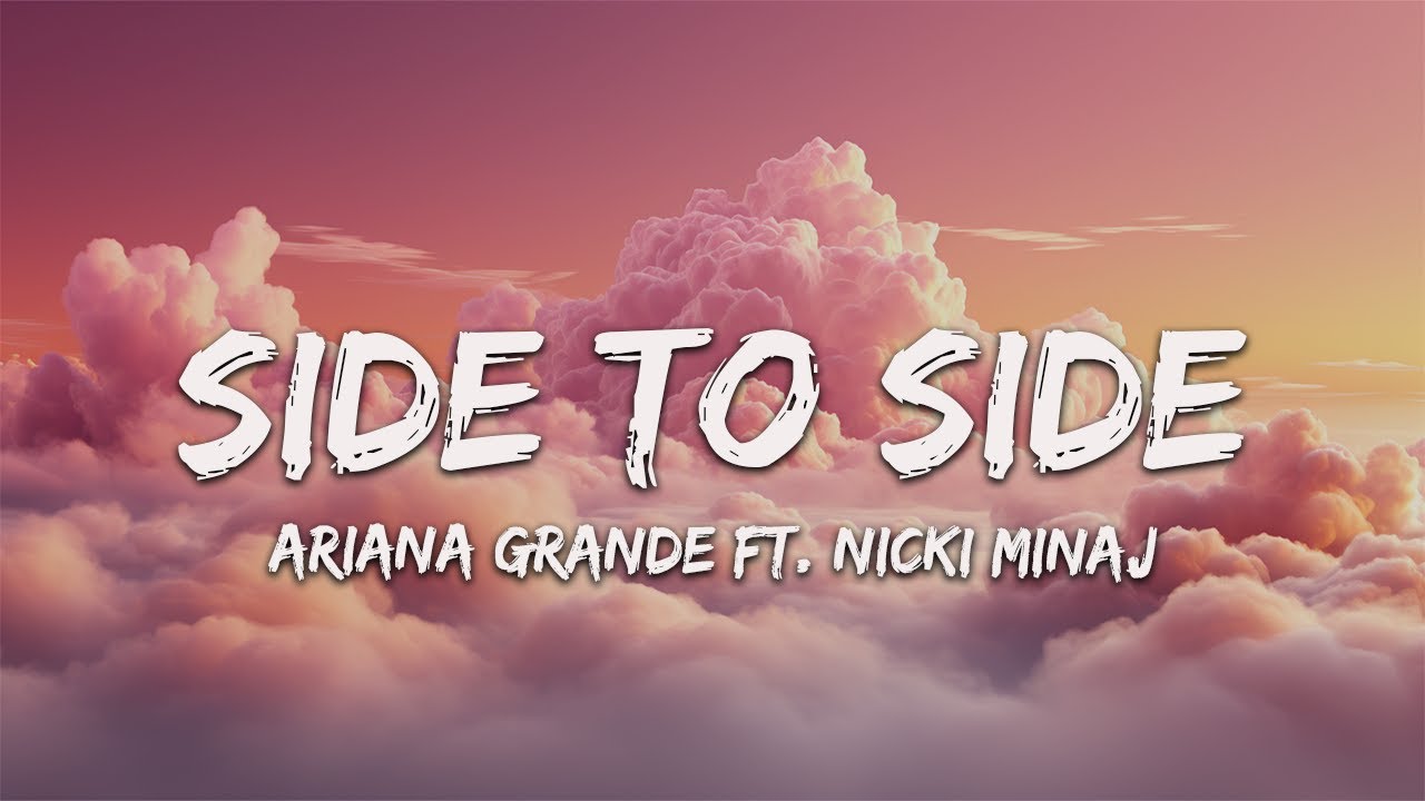 Ariana Grande Side To Side (Lyrics) ft. Nicki Minaj Maroon 5, David