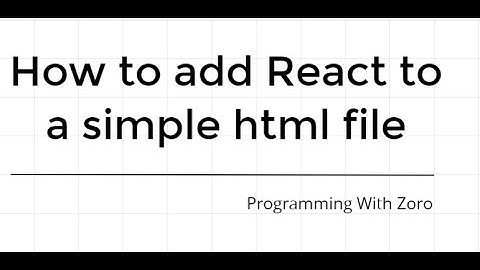 Add React to HTML file - ReactJS Basic