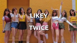 Likey - TWICE (Lirik terjemahan)
