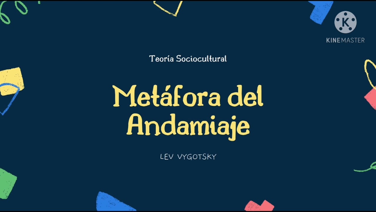 Metáfora del Andamiaje 👩‍🏫 teoría sociocultural de Vygotsky