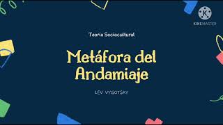 Metáfora del Andamiaje 👩‍🏫 teoría sociocultural de Vygotsky