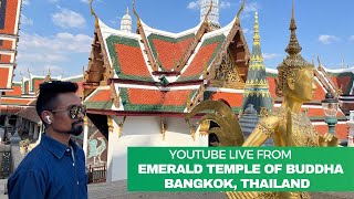 YouTube Live from the tourists most visited Temple of the Emerald Buddha, Bangkok Thailand