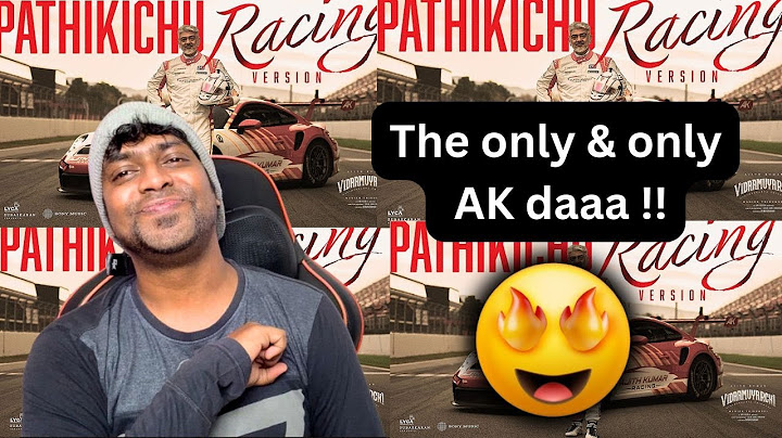 Pathikichu - Racing Version Reaction | #ajith | #anirudh  | M.O.U | Mr Earphones #vidaamuyarchi