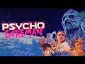 PG PSYCHO GOREMAN 2020 REVIEW 2021 