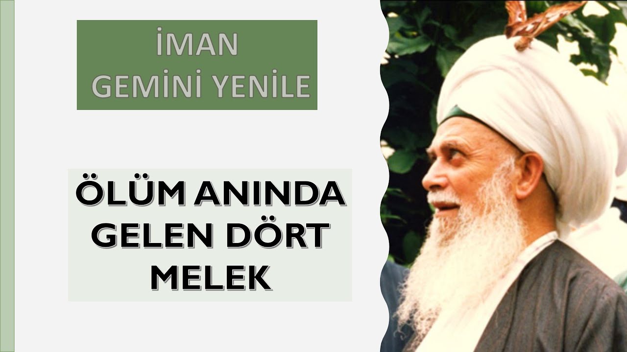 Şeyh Nazım Kıbrısi- İman gemini yenile- Ölüm anında gelen dört melek