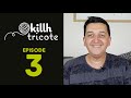 Okillh tricote - Podcast tricot - épisode 3