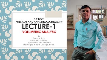 Volumetric Analysis Lecture No-1 By Prof. Kishor B. Kale