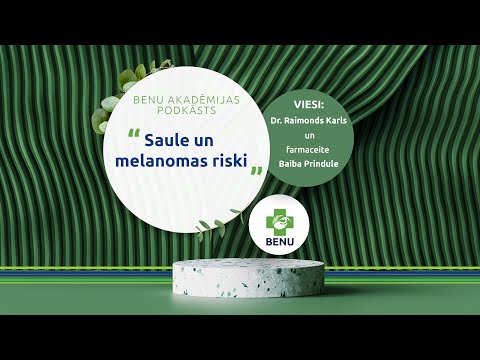 BENU Akadēmijas podkāsts "Saule un melanomas riski"