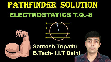 |PATHFINDER SOLUTIONS || ELECTROSTATICS |-8 | HIGHLY CONCEPTUAL |