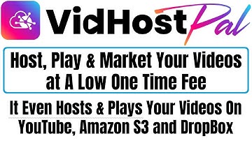 VidHostPal Review Demo Bonus - Lifetime Deal - Unlimited Video Hosting at A Low One Time Fee