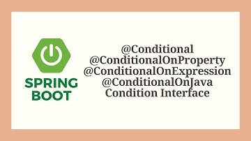 Spring boot - Conditional annotation with examples