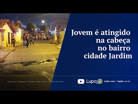 Jovem é atingido na cabeça no bairro cidade Jardim