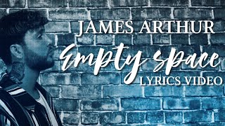 James Arthur - Empty space lyrics video