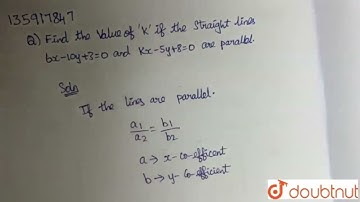 Find the value of `k` if the straight lines `6x-10y+3=0` and `kx-5y+8=0` | Class 12 Maths | Doubtnut
