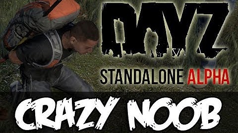 DayZ Standalone - CRAZY NOOB! (NobodyEpic joins us!)