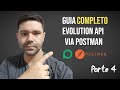 Guia Completo Evolution API via Postman - parte 04