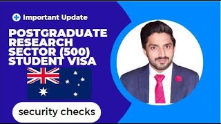 Australian visa update |Postgraduate research sector visa |Student visa 500