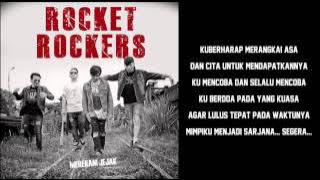 ROCKET ROCKERS - MIMPI MENJADI SARJANA (LYRICS)