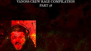 Vanoss Crew Rage Compilation Part 38