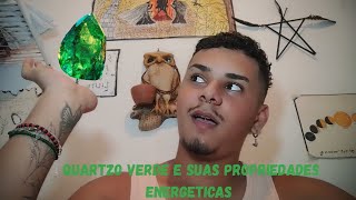 Os cristais e pedras naturais: O quartzo verde e suas propriedades energeticas.