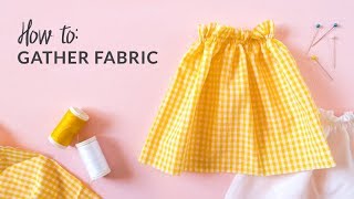 How To Gather Fabric | Sewing Basics